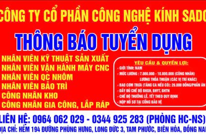 CÔNG TY CỔ PHẦN CÔNG NGHỆ KÍNH SADO THÔNG BÁO TUYỂN DỤNG